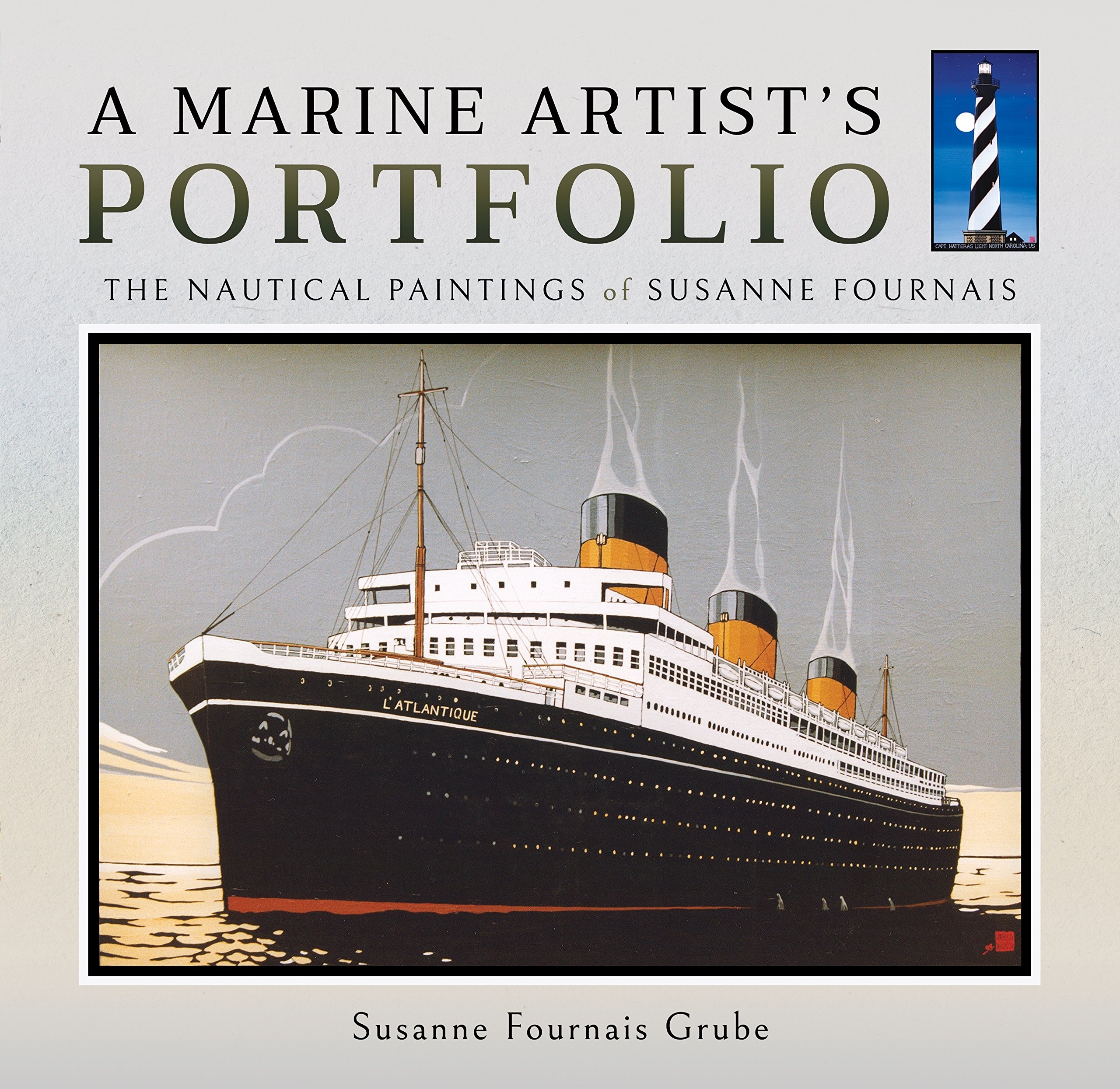 A Marine Artist's Portfolio 'The Nautical Paintings of Susanne Fournais'