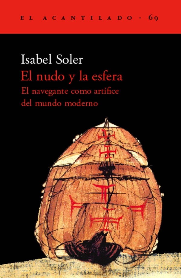 El nudo y la esfera 'El navegante como artífice del mundo moderno'