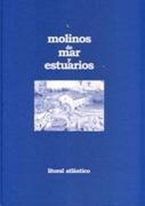 Molinos de mar y estuarios 'litoral atlántico'