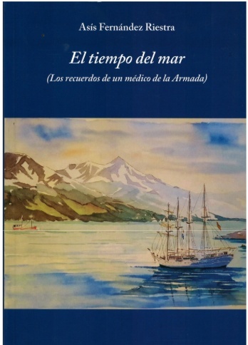 El tiempo del mar 'Recuerdos de un médico en la Armada'