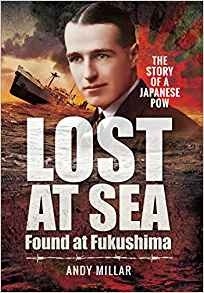 Lost at sea 'Found at Fukushima. The story of a japanese POW'