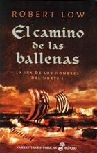 El camino de las ballenas 'La ira de los hombres del Norte I'