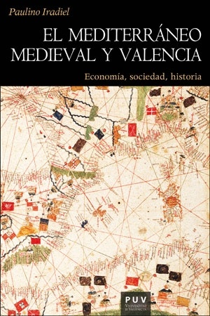 El mediterráneo medieval y Valencia 'Economía, sociedad, historia'