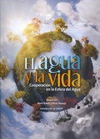 El agua y la vida 'Cooperación en la Esfera del Agua'