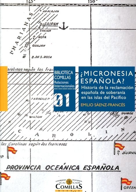 ¿Micronesia española? 'historia de la reclamación española de soberanía en las islas de'