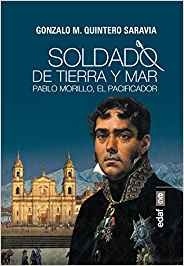 Soldado de tierra y mar 'Pablo Morillo, el Pacificador'