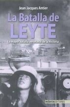 La batalla de Leyte 'la mayor batalla aeronaval de la historia'