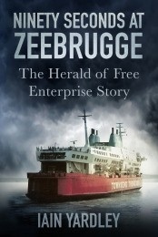Ninety seconds at Zeebrugge 'the Herald of free enterprise story'