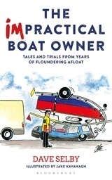 The Impractical Boat Owner 'Tales and Trials from Years of Floundering Afloat'