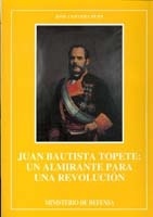 Juan Bautista Topete 'un almirante para una revolución'