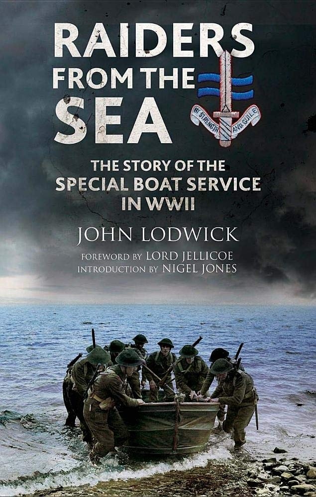 Raiders from the Sea 'The Story of the Special Boat Service in WWII'