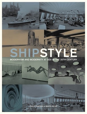 Ship Style 'Modernism and Modernity at Sea in the Twentieth Century'