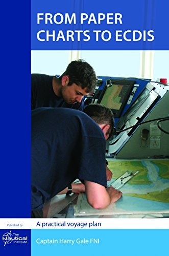 From Paper Charts to ECDIS 2th edit