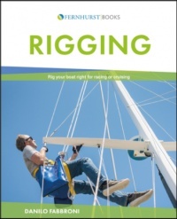 Rigging 'Rig Your Boat Right For Racing Or Cruising'