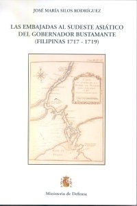 Las embajadas al sudeste asiático del gobernador Bustamante (Filipinas 1717-1719)