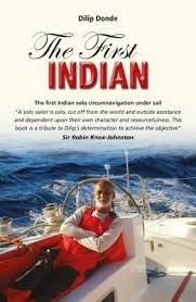 The First Indian 'The First Indian Solo Circumnavigation Under Sail'