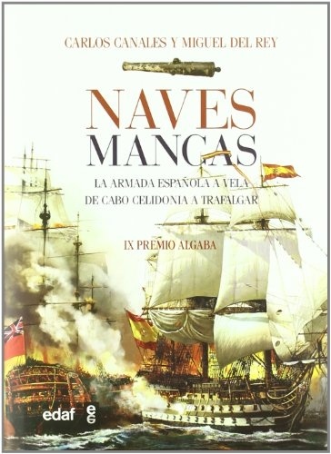Naves mancas 'La armada española a vela de las dunas a Trafalgar'