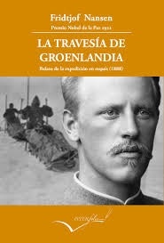 La travesía de Groenlandia 'Relato de la expedición en esquís (1888-89)'