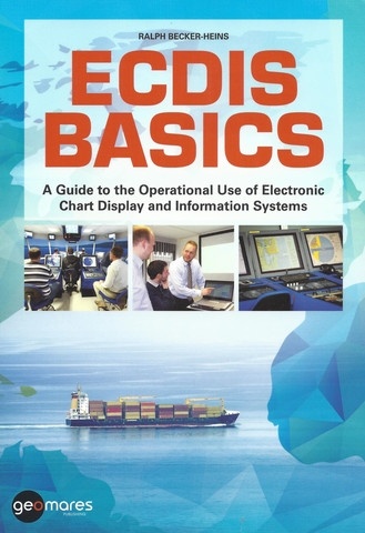 ECDIS Basics 'a guide to the operational uso of electronic chart display and i'