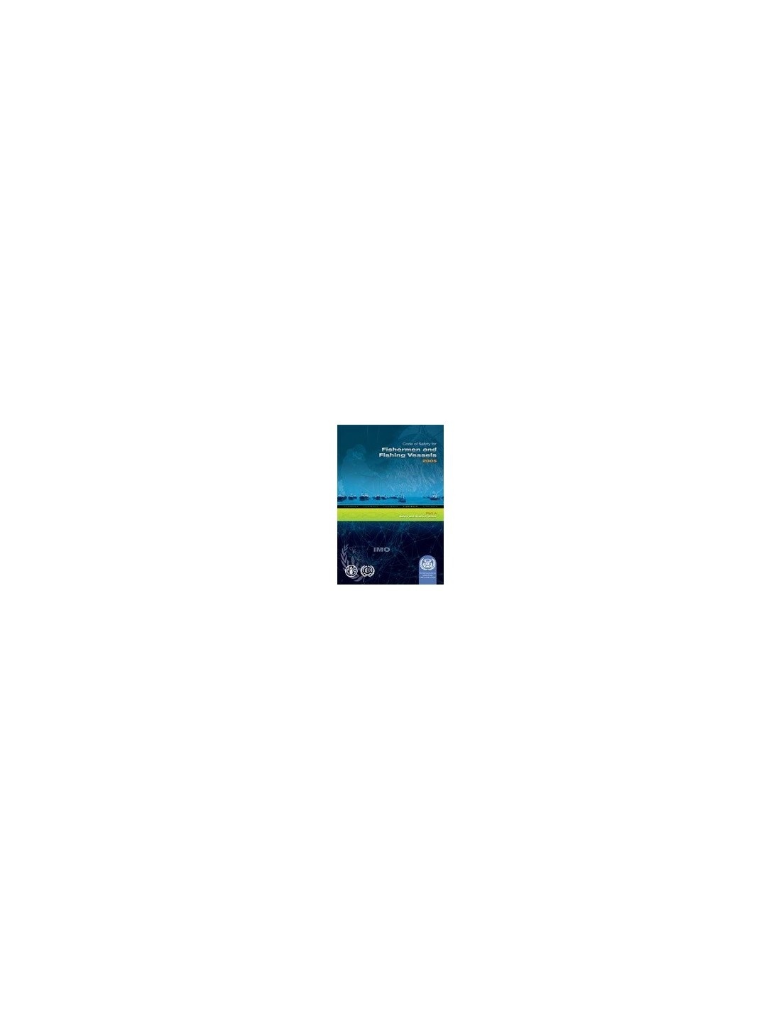 Safety Code for Fishermen & Fishing Vessels (A), 2006 Edition